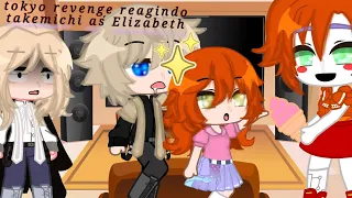 tokyo revenge reagindo takemichi as Elizabeth 🎴🦊♥️♥️😊