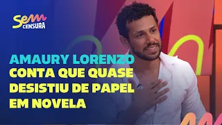 Sem Censura | Amaury Lorenzo conta que quase desistiu de Ramiro na novela 'Terra e Paixão'