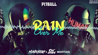 Pitbull - Rain Over Me (MUNDUR x DJ GRADE BOOTLEG)