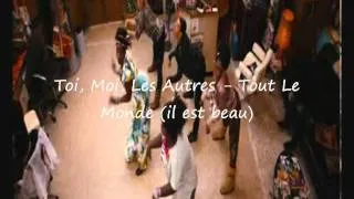 Toi,Moi,Les Autres - Tout le monde