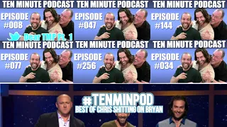 Ten Minute Podcast - Best of Chris D'Elia /Worst of Bryan Callen