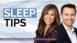 Dr. David Sinclair & Serena Poon: Uncovering Sleep Secrets to Optimize Longevity