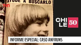 Informe Especial: Caso Anfruns | #Chile50
