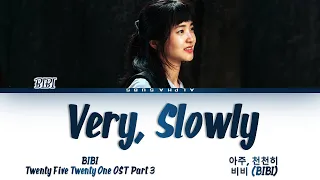 BIBI (비비) - Very, Slowly (아주, 천천히) Twenty-Five Twenty-One OST Part 3 (스물다섯 스물하나 OST) Lyrics/가사