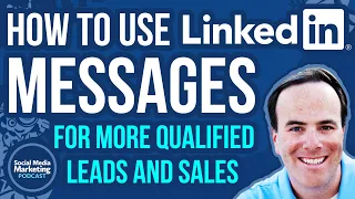 How to Use LinkedIn Messages for More Qualified Leads and Sales