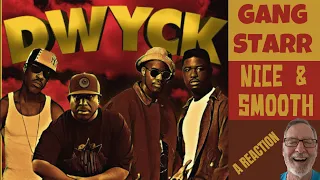 Gang Starr ft Nice & Smooth  -  DWYCK  -  A Reaction