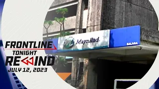 Frontline Tonight Rewind | July 12, 2023