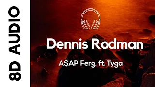 ASAP Ferg - Dennis Rodman (8D AUDIO) feat. Tyga