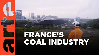 French Coal Comeback | ARTE.tv Documentary