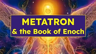 Metatron & the Book of Enoch