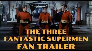 The Three Fantastic Supermen (1967) FAN TRAILER