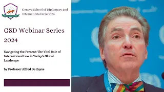 Webinar Series 2024: The Vital Role of International Law in Today's Global Landscape, Prof. De Zayas