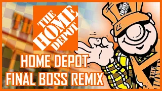 Home Depot Theme - Final Boss Remix (Average Burgerboy)