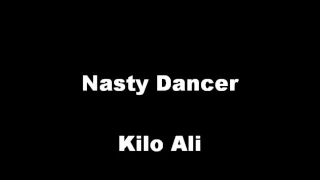 Nasty Dancer by Kilo Ali