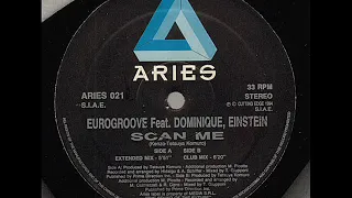 EUROGROOVE feat DOMINIQUE EINSTEIN   Scan me 1994