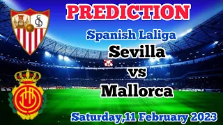 Sevilla vs Mallorca Prediction and Betting Tips | 11th February 2023