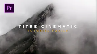 La MÉTHODE facile pour créer un joli titre CINEMATIC ! Tutoriel Premiere Pro