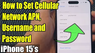 iPhone 15/15 Pro Max: How to Set Cellular Network APN, Username and Password