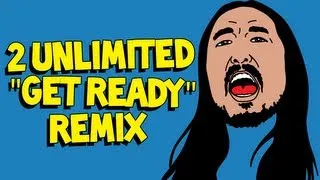 "Get Ready (Steve Aoki Remix)" OFFICIAL AUDIO - 2 Unlimited