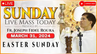 SUNDAY FILIPINO LIVE MASS TODAY ONLINE || EASTER ||  MARCH 31, 2024 || REV. FR. JOSEPH FIDEL ROURA