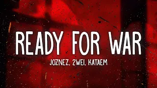 2WEI, Joznez, Kataem - Ready For War (Lyrics)