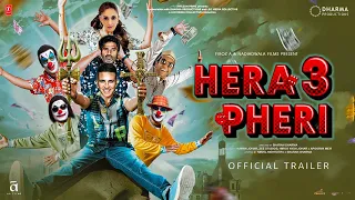 Hera Pheri 3 - Trailer | Akshay Kumar | Suniel Shetty | Paresh Raval | Kiara | Anees | #herapheri3