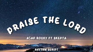 Durdenhauer x A$AP Rocky - Praise The Lord (Da Shine) ft. Skepta (Lyrics - Rhythm Script)