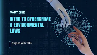 Introduction to Cybercrime and Environmental Laws and Protection | Part 1