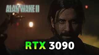 Alan Wake 2 - RTX 3090 | ULTRA - 1080p - 1440p - 4K - PC Gameplay