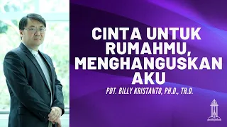 Pdt. Billy Kristanto - Cinta untuk Rumah-Mu Menghanguskan Aku (Yohanes 2:12-25) - GRII KG