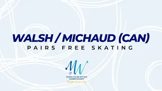 Walsh/Michaud (CAN) | Pairs FS | ISU World FS Championships 2022 | Montpellier | #WorldFigure