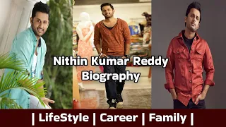 Nithin Kumar Reddy Biography | Family | LifeStyle | Career