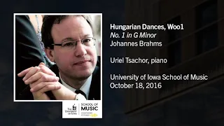 U of Iowa Faculty Uriel Tsachor: Johannes Brahms - Hungarian Dances, Woo1, No. 1 in G Minor