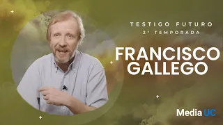 Francisco Gallego | Testigo Futuro