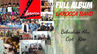 Larocca Band Full Album Teman Curhat ( Official Music Larocca)