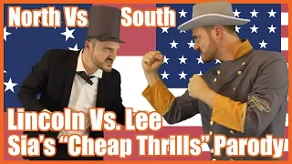 North vs South: Lincoln vs Lee (Sia's "Cheap Thrills" Parody) - @MrBettsClass