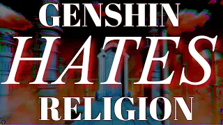 Is Genshin Impact Anti-Religion? A Properly Unhinged Deep Dive