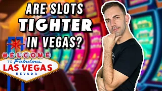 Are Slots TIGHTER in Las Vegas?