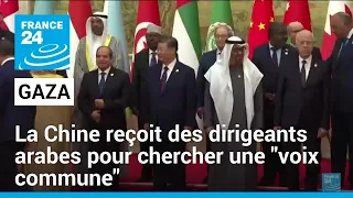 La Chine reçoit des dirigeants arabes pour chercher une "voix commune" sur Gaza • FRANCE 24