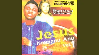 Jesus Nmanu Anu Medley