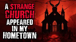 "A Strange Church Appeared in My Hometown" Scary Stories from The Internet | Creepypasta