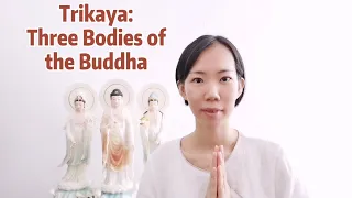 Trikaya: Three Bodies of the Buddha