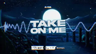 a-ha - Take on Me (BARTIX x FezuX Bootleg) 2023
