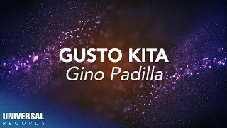 Gino Padilla - Gusto Kita (Official Lyric Video)