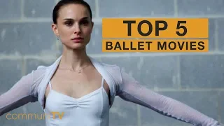 TOP 5: Ballet Movies