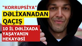 Dəlixanadan qaçan Nazim orda olan hadisələrdən danışdı - 10 il DƏLİXANA HƏYATI