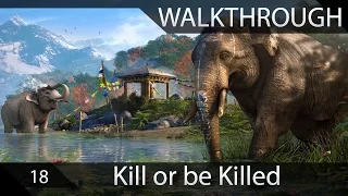 Far Cry 4 Walkthrough Part 18 Kill or be Killed