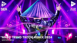 Nhạc Trend Tiktok Remix 2024 - Top 20 Bài Hát Hot Nhất Trên TikTok - BXH Nhạc Trẻ Remix Mới Nhất