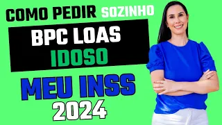 Como fazer pedido do BPC LOAS do idoso MEU INSS em 2024