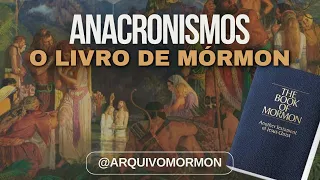 Livro de Mórmon: Anacronismos e a Questão da Autenticidade Histórica 021